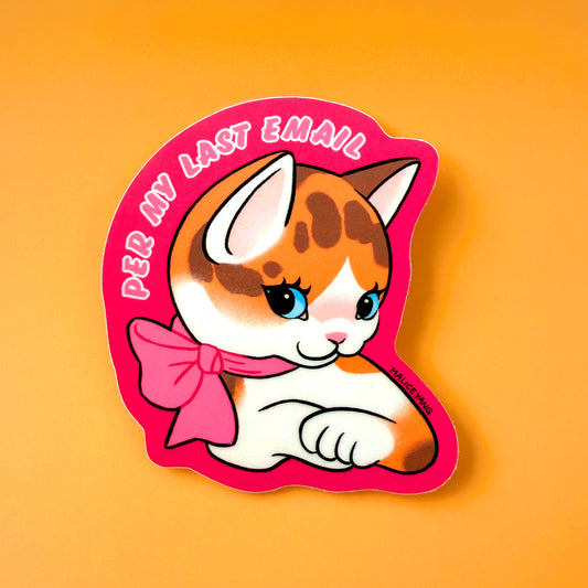 Per My Last Email Waterproof Vinyl Sticker